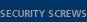 Security Screws